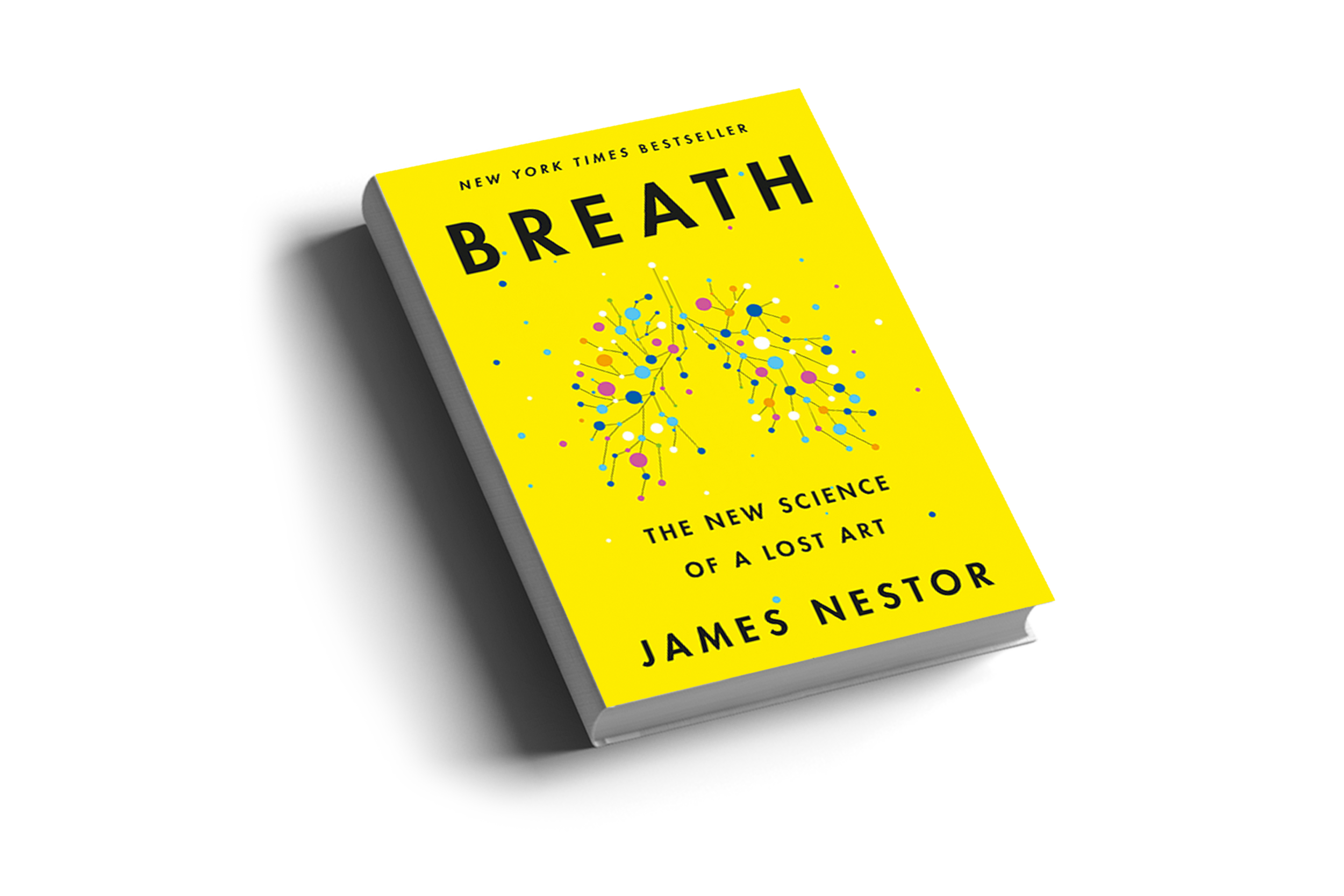 BREATH: The New Science of a Lost Art by James Nestor